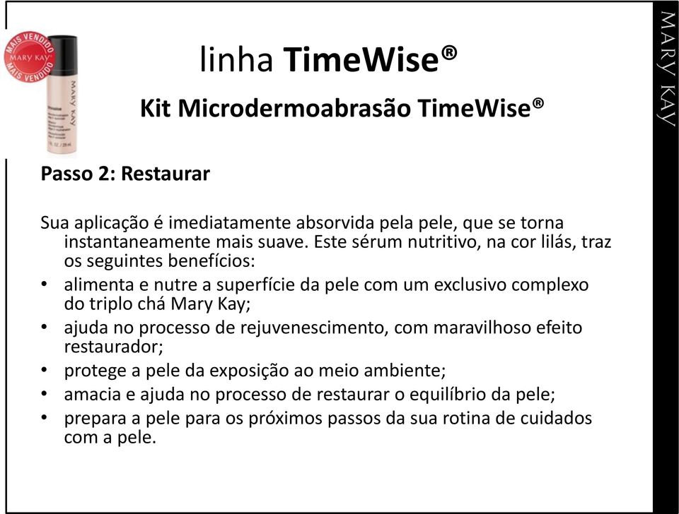 Este sérum nutritivo, na cor lilás, traz os seguintes benefícios: alimenta e nutre a superfície da pele com um exclusivo complexo do