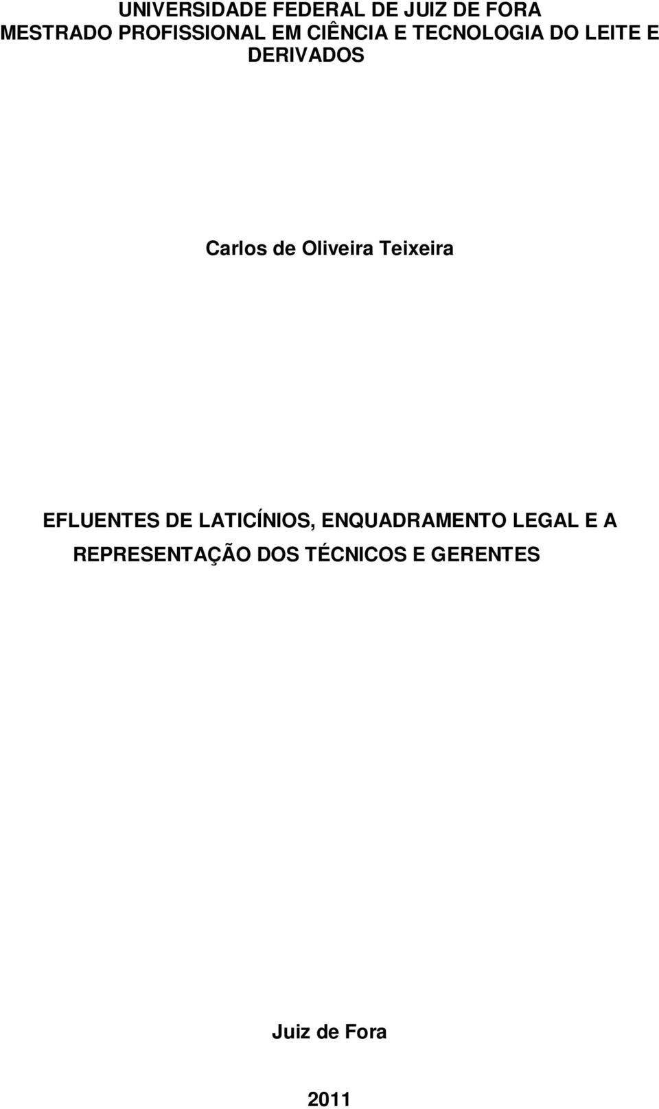 Oliveira Teixeira EFLUENTES DE LATICÍNIOS, ENQUADRAMENTO