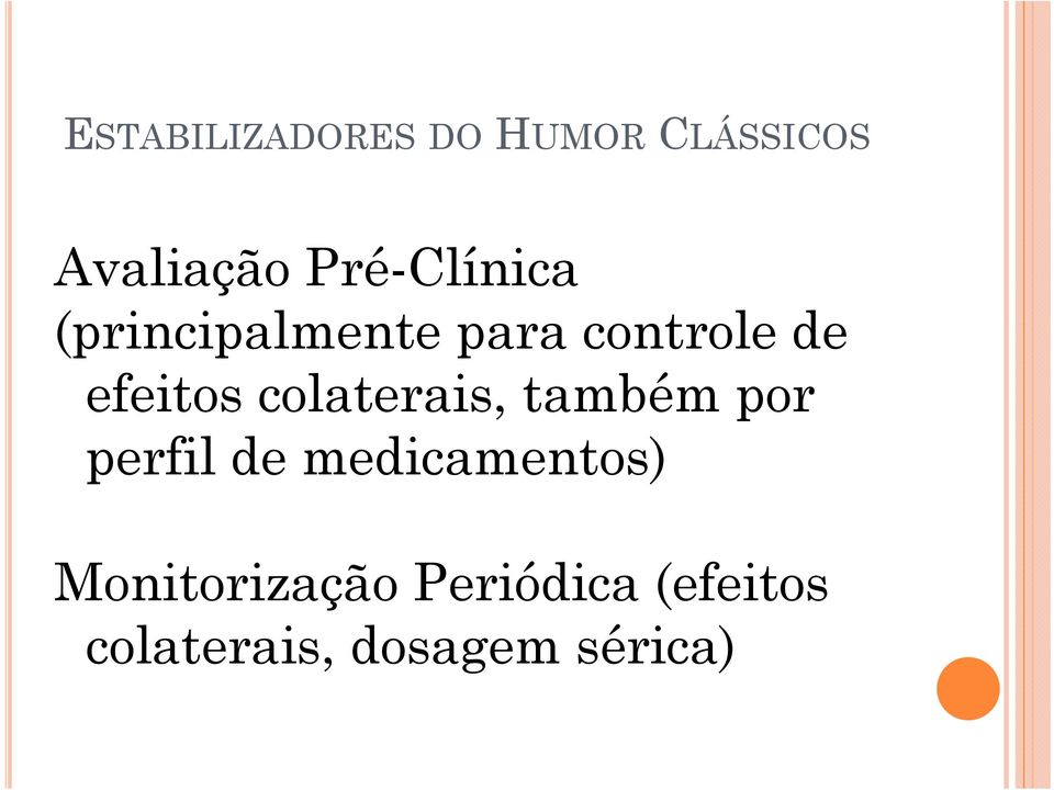 efeitos colaterais, também por perfil de