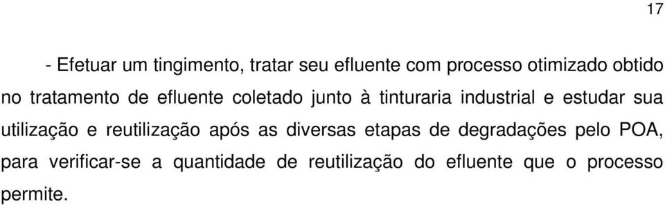 utilização e reutilização após as diversas etapas de degradações pelo PA, para