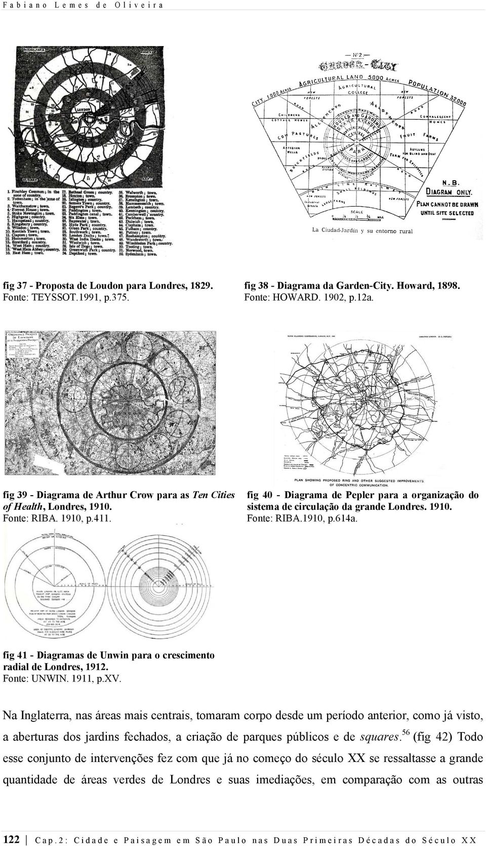 fig 41 - Diagramas de Unwin para o crescimento radial de Londres, 1912. Fonte: UNWIN. 1911, p.xv.