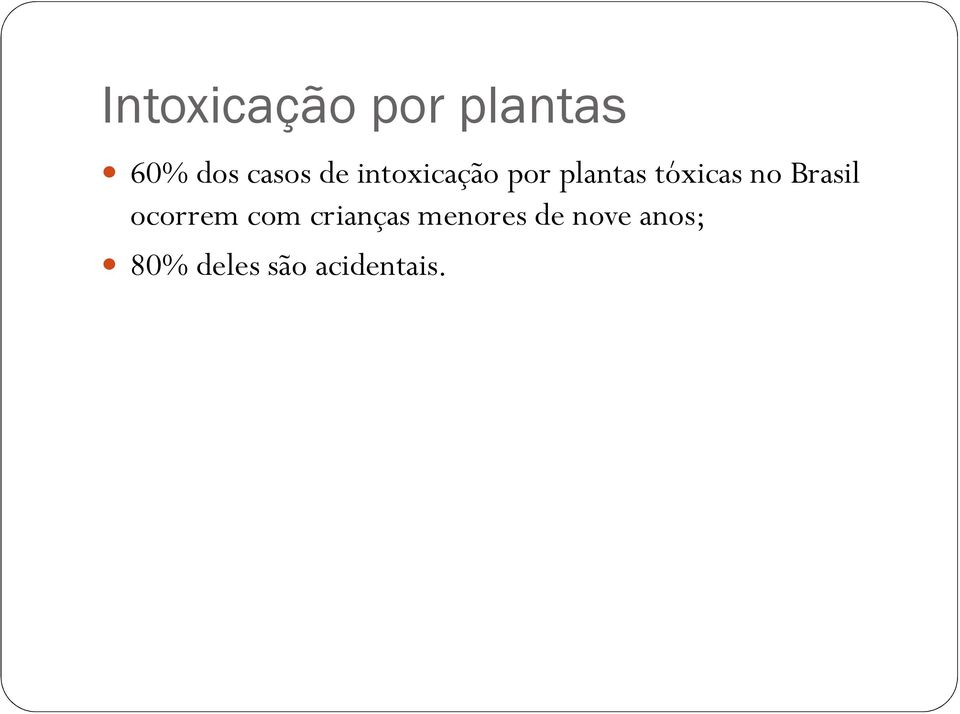 Brasil ocorrem com crianças menores