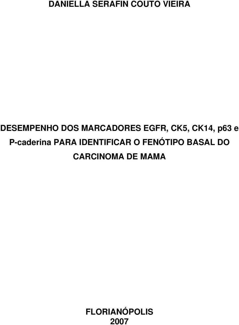 P-caderina PARA IDENTIFICAR O FENÓTIPO