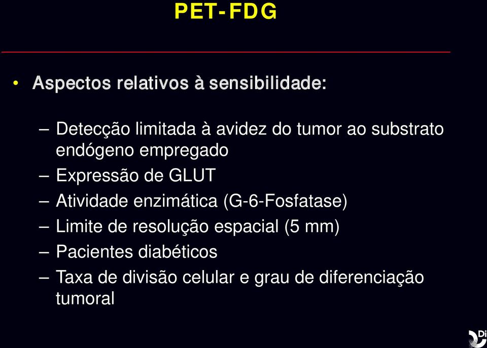 Atividade enzimática (G-6-Fosfatase) Limite de resolução espacial (5