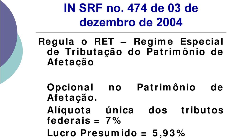 Especial de Tributação do Patrimônio de Afetação