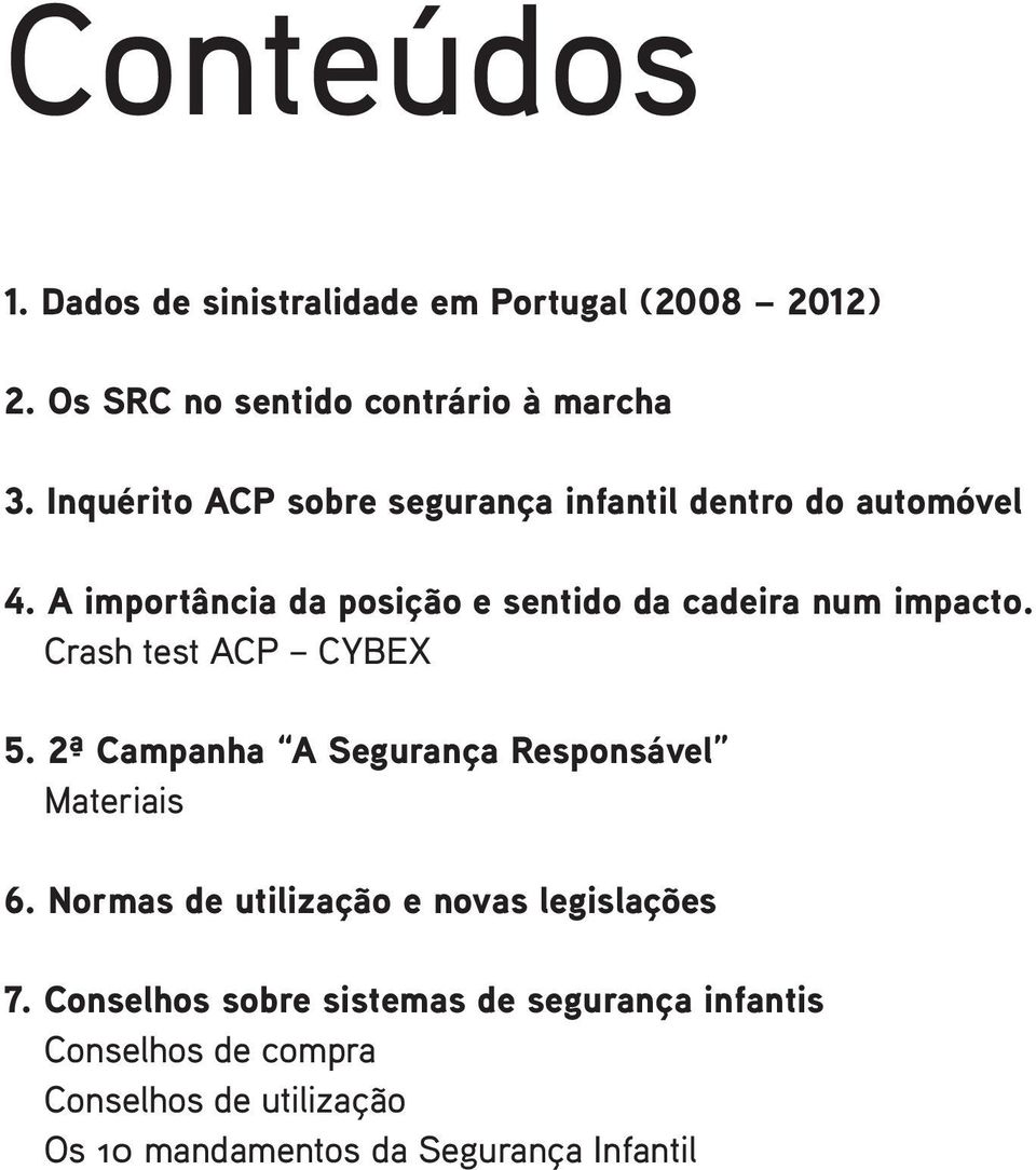 A importância da posição e sentido da cadeira num impacto. Crash test ACP CYBEX 5.