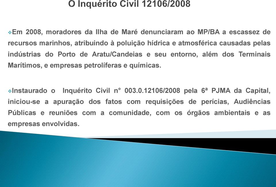 petrolíferas e químicas. Instaurado o Inquérito Civil n 00