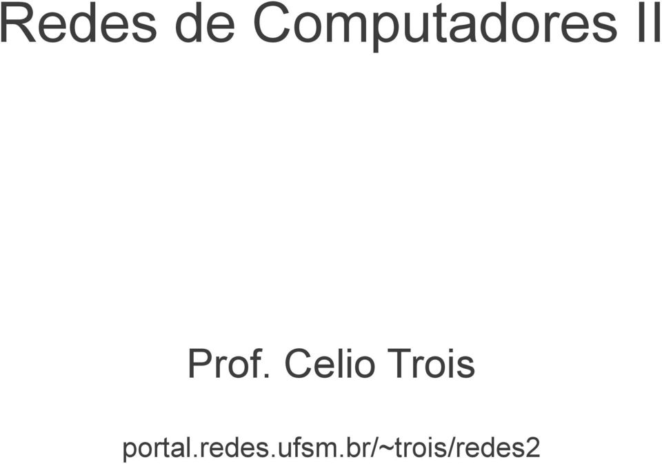 Prof. Celio Trois