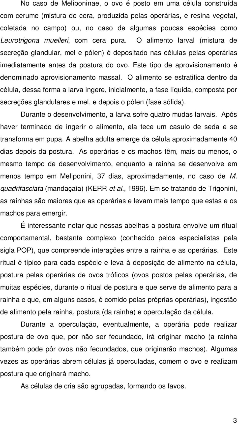 Este tipo de aprovisionamento é denominado aprovisionamento massal.