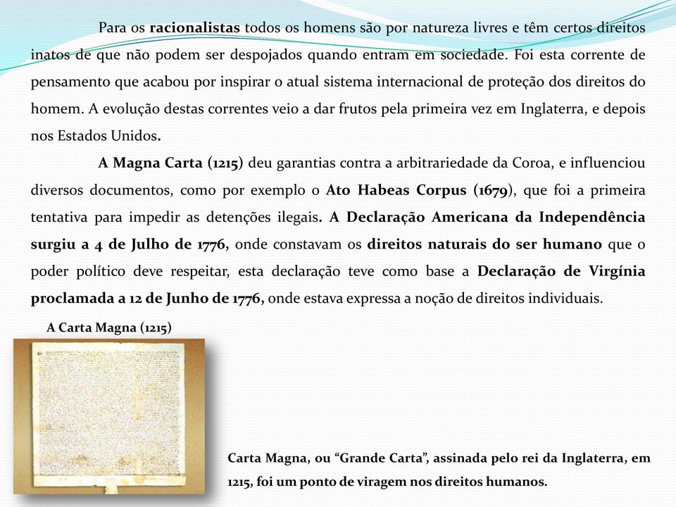 A evolução destas correntes veio a dar frutos pela primeira vez em Inglaterra, e depois nos Estados Unidos.