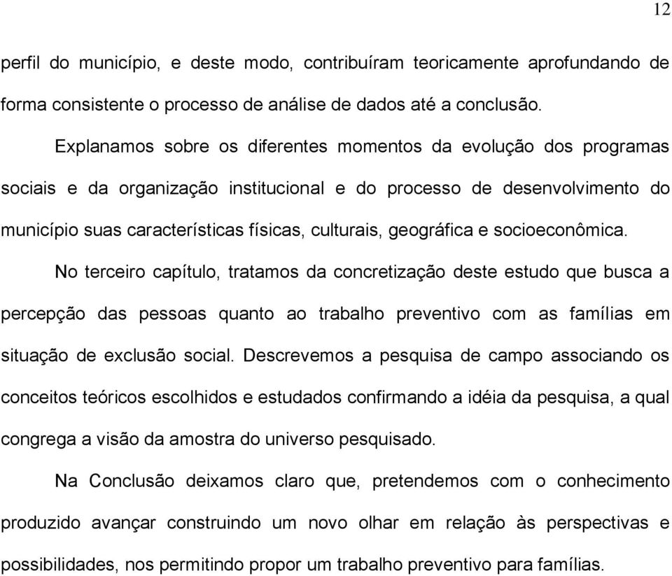 geográfica e socioeconômica.