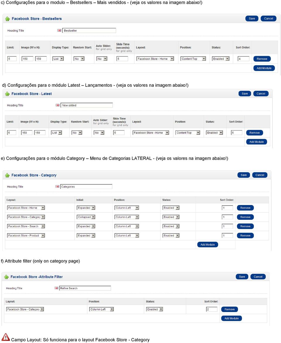 ) e) Configurações para o módulo Category Menu de Categorias LATERAL - (veja os valores na imagem