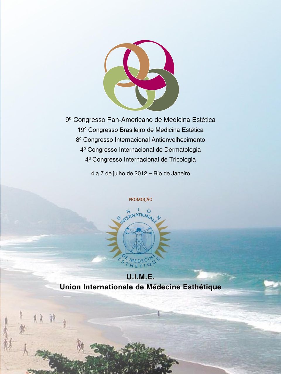 Internacional de Dermatologia 4º Congresso Internacional de Tricologia 4 a 7 de