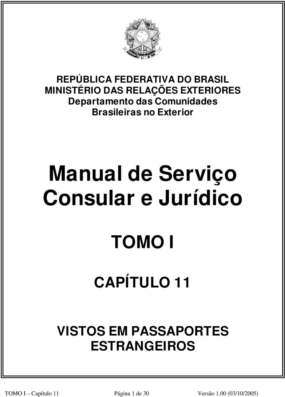 Serviço Consular e Jurídico TOMO I CAPÍTULO 11 VISTOS EM