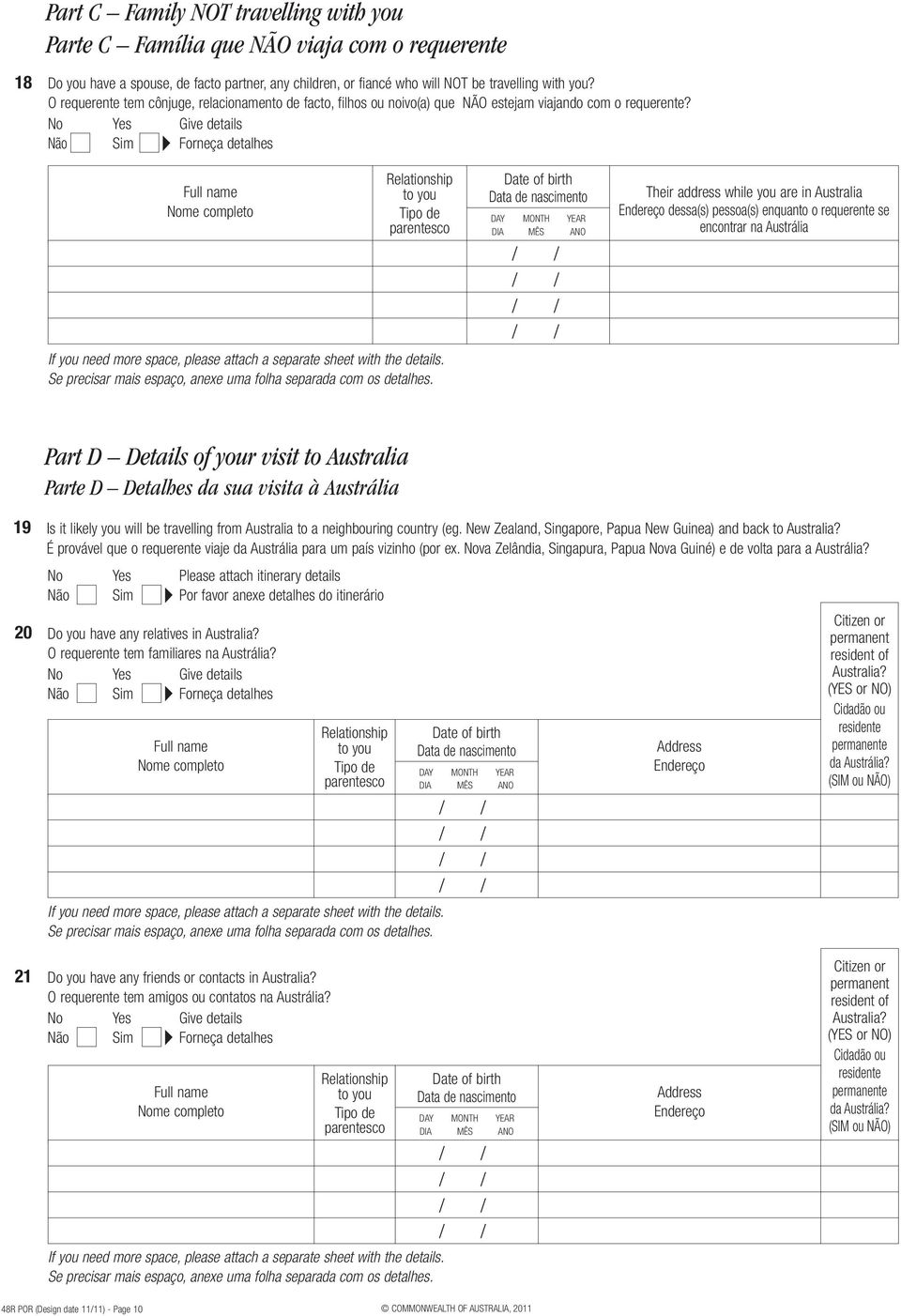 Give details Forneça detalhes Full name me completo Relationship to you Tipo de parentesco If you need more space, please attach a separate sheet with the details.