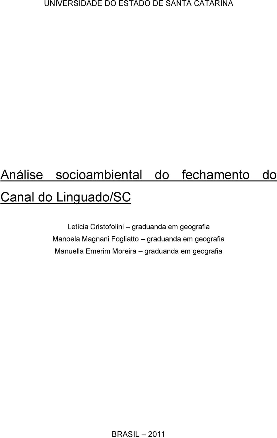 graduanda em geografia Manoela Magnani Fogliatto graduanda em