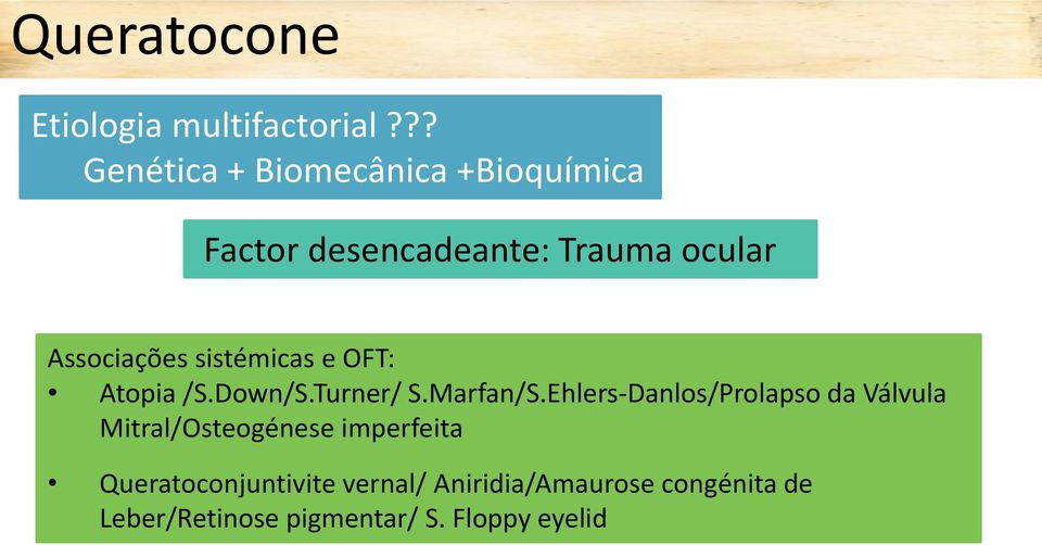 sistémicas e OFT: Atopia /S.Down/S.Turner/ S.Marfan/S.