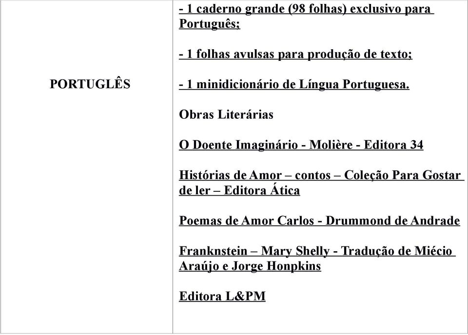 Obras Literárias O Doente Imaginário - Molière - Editora 34 Histórias de Amor contos Coleção Para