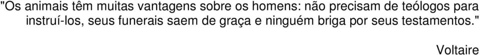 instruí-los, seus funerais saem de graça