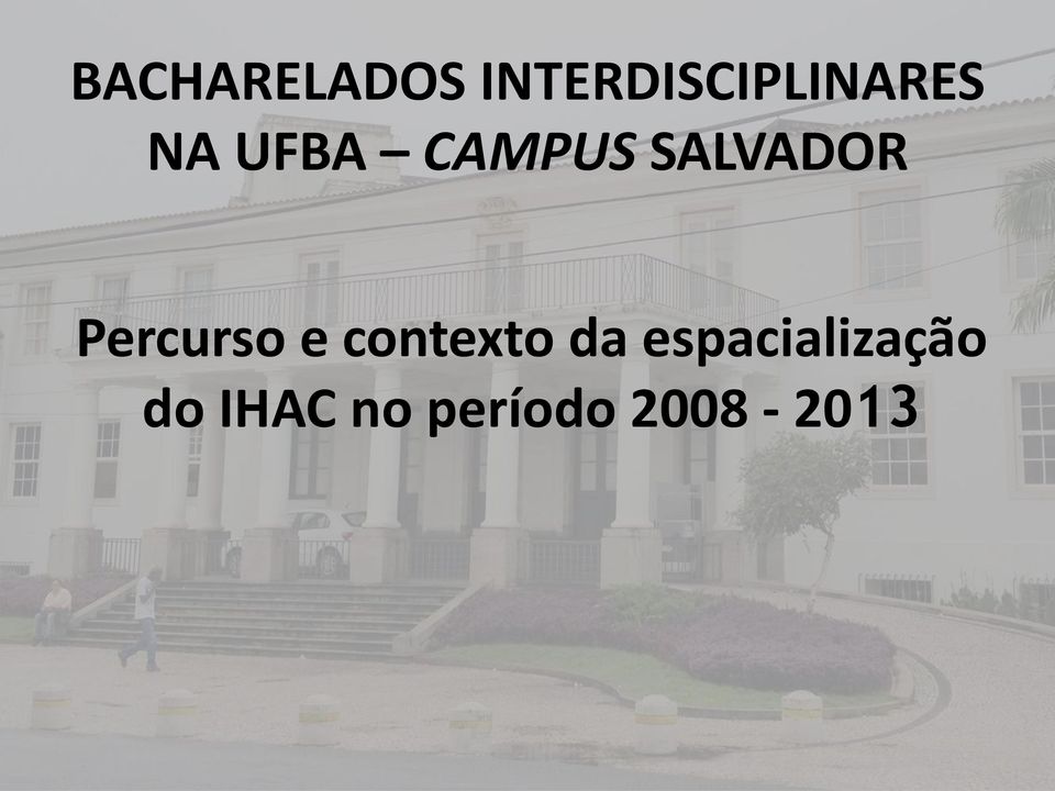 CAMPUS SALVADOR Percurso e