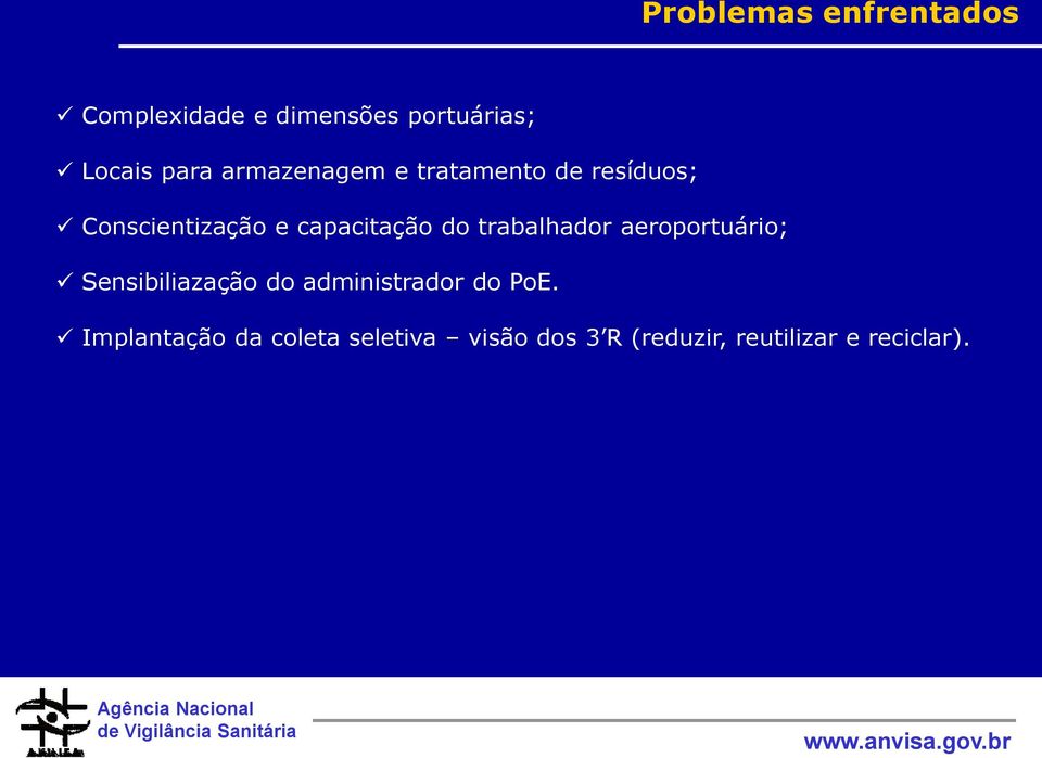 trabalhador aeroportuário; Sensibiliazação do administrador do PoE.