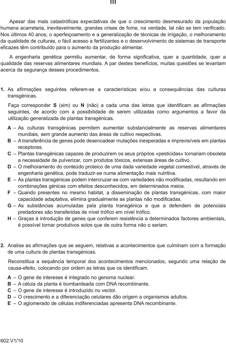 transporte eficazes têm contribuído para o aumento da produção alimentar.