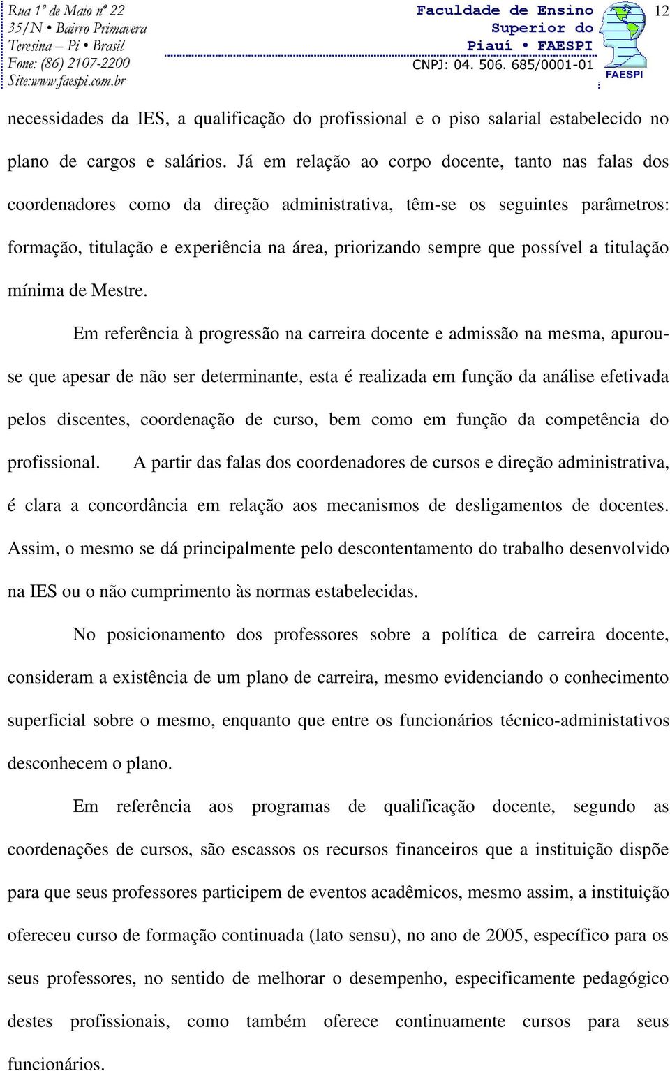 possível a titulação mínima de Mestre.