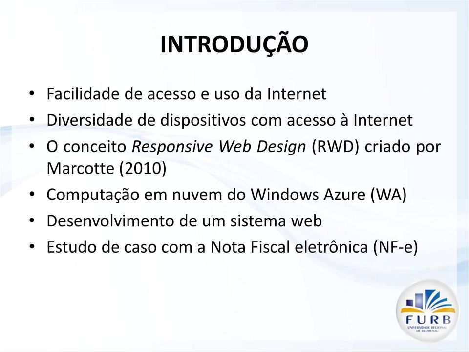 (RWD) criado por Marcotte (2010) Computação em nuvem do Windows Azure