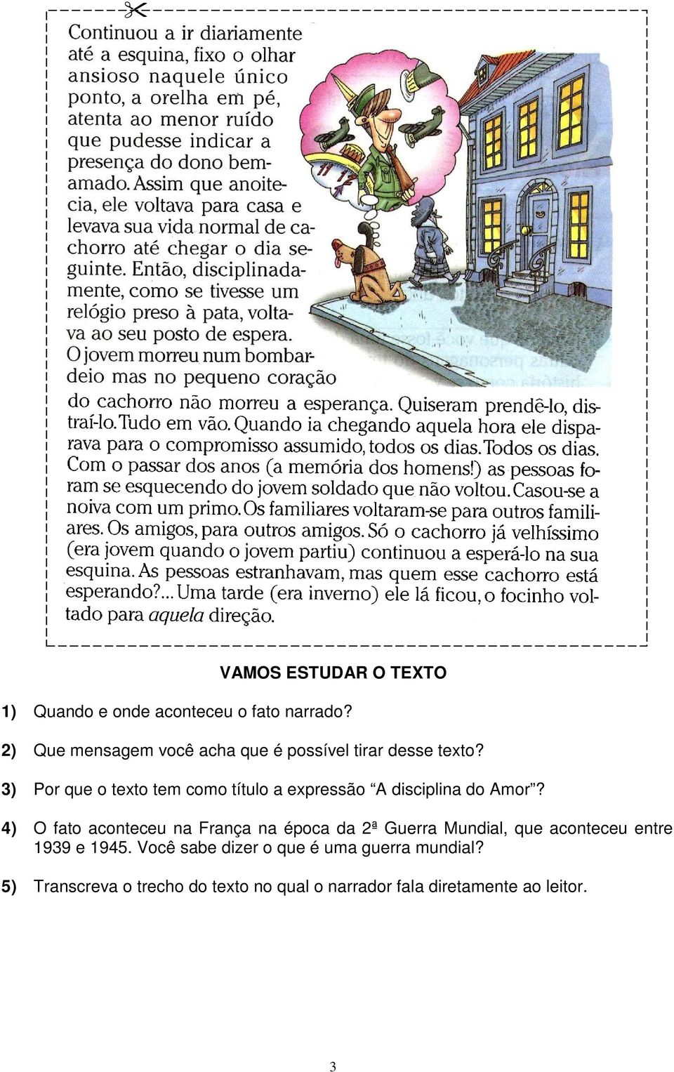 3) Por que o texto tem como título a expressão A disciplina do Amor?