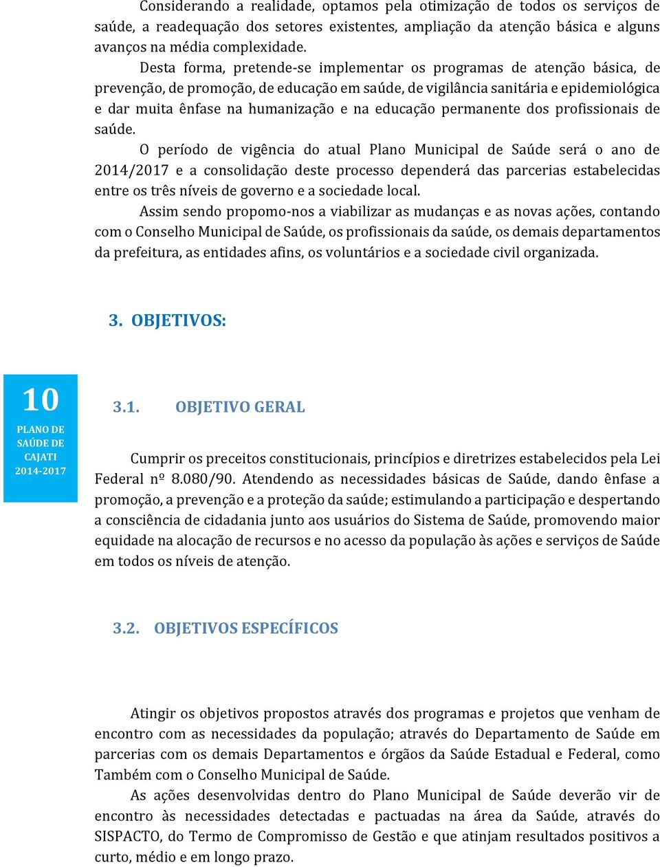 educação permanente dos profissionais de saúde.