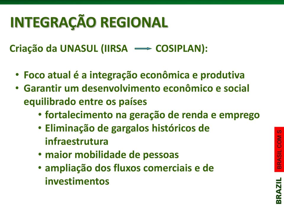 entre os países fortalecimento na geração de renda e emprego Eliminação de gargalos