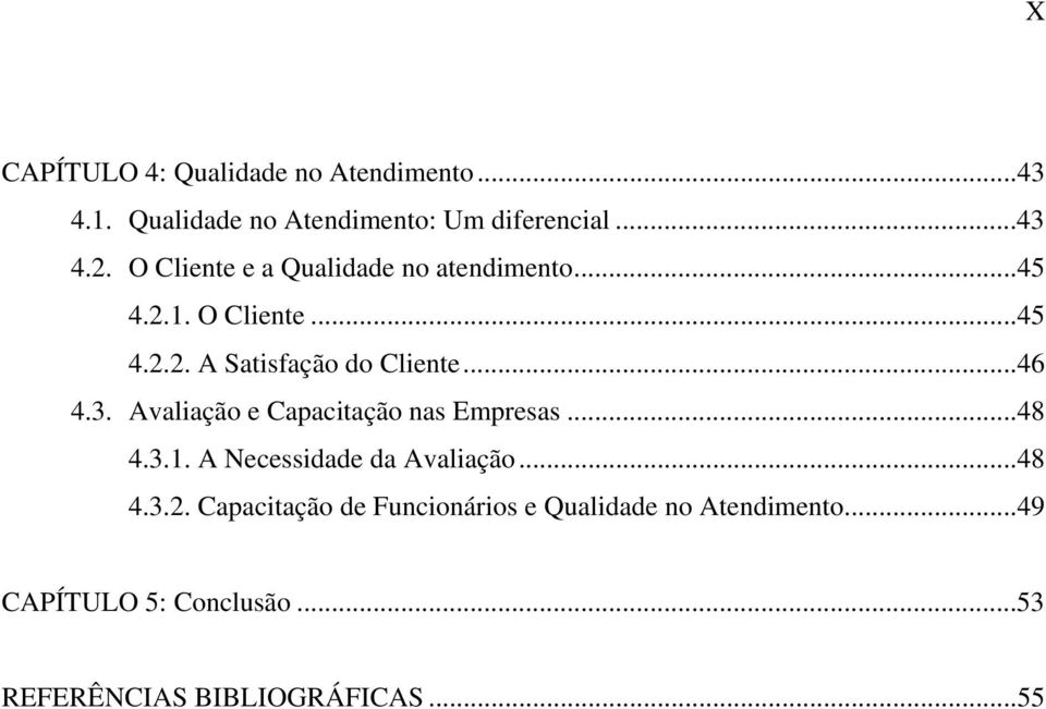 3. Avaliação e Capacitação nas Empresas...48 4.3.1. A Necessidade da Avaliação...48 4.3.2.