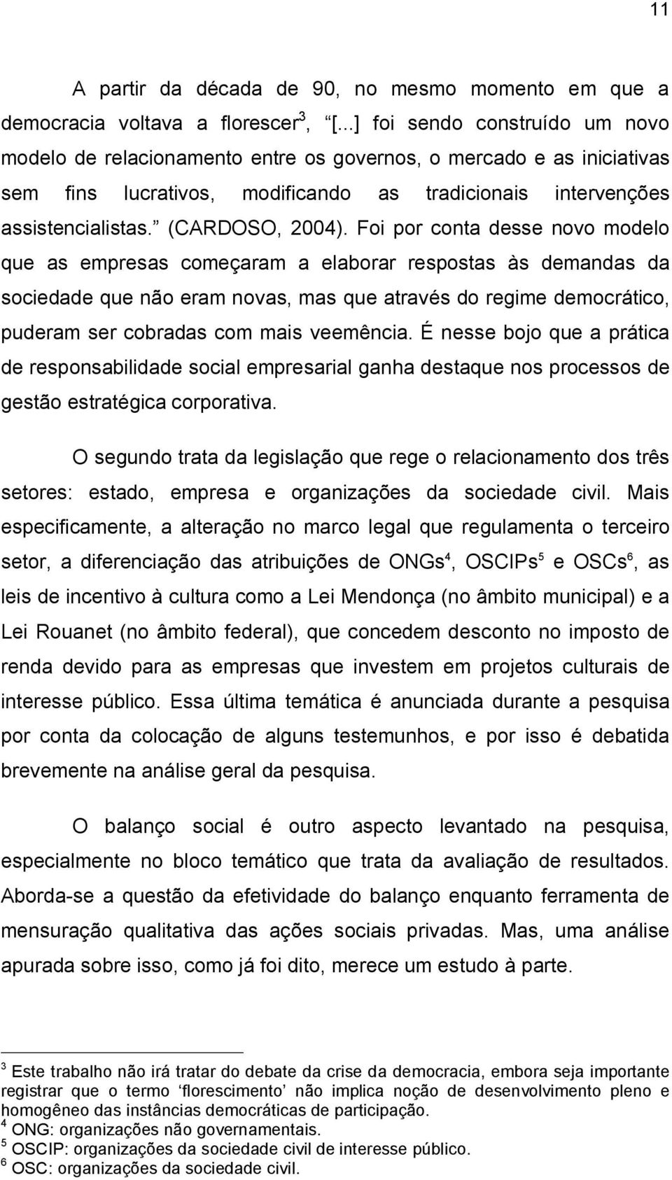 (CARDOSO, 2004).