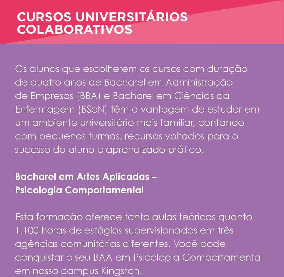 o sucesso do aluno e aprendizado prático. Bacharel em Artes Aplicadas Psicologia Comportamental Esta formação oferece tanto aulas teóricas quanto 1.