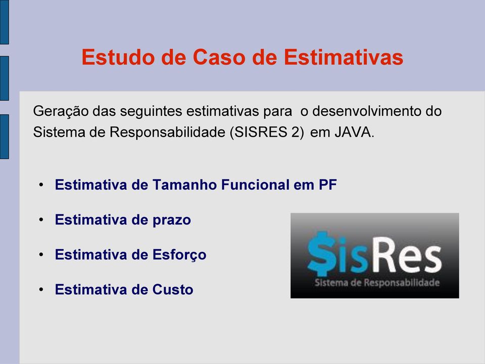 Responsabilidade (SISRES 2) em JAVA.