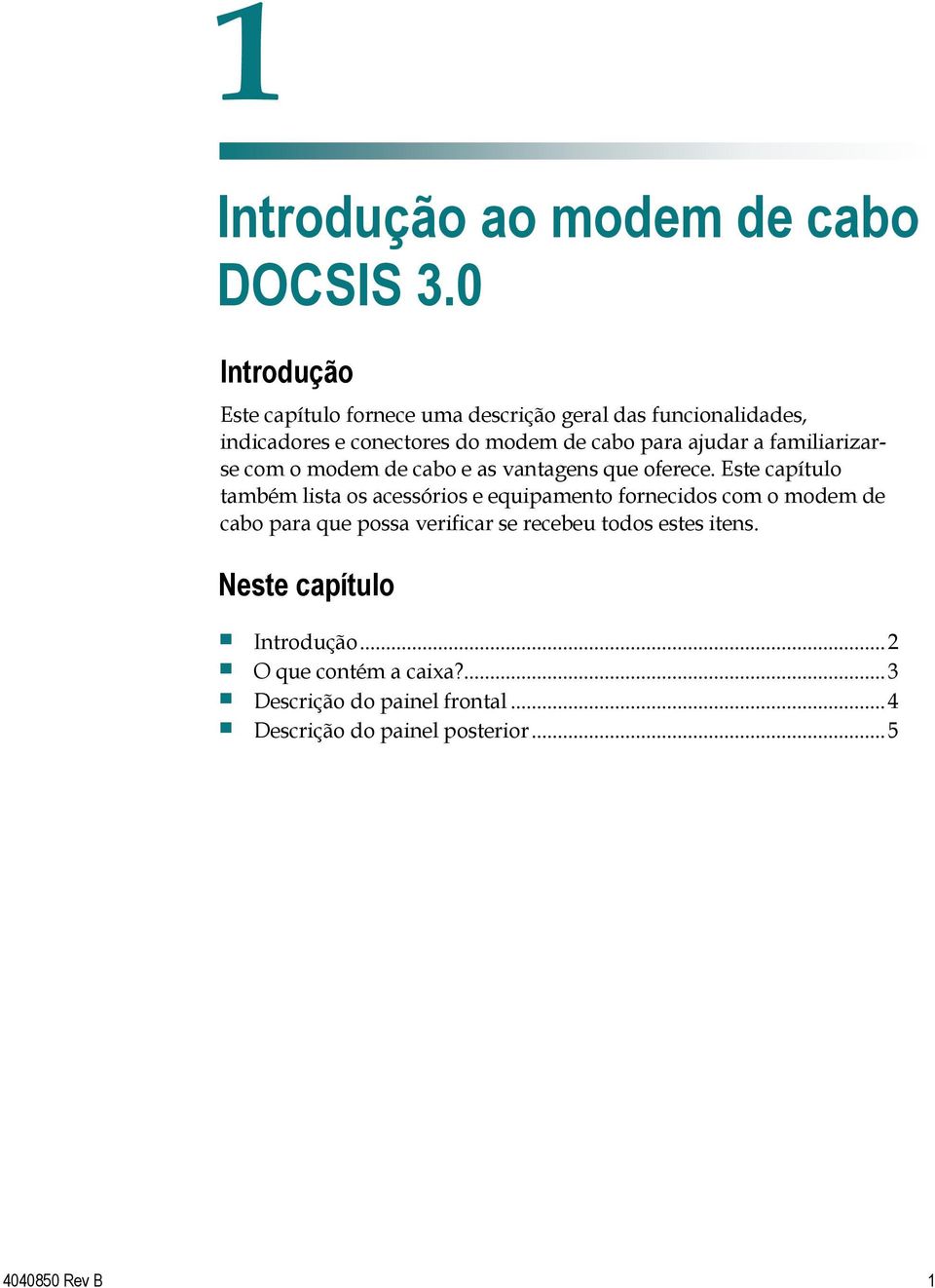 familiarizarse com o modem de cabo e as vantagens que oferece.