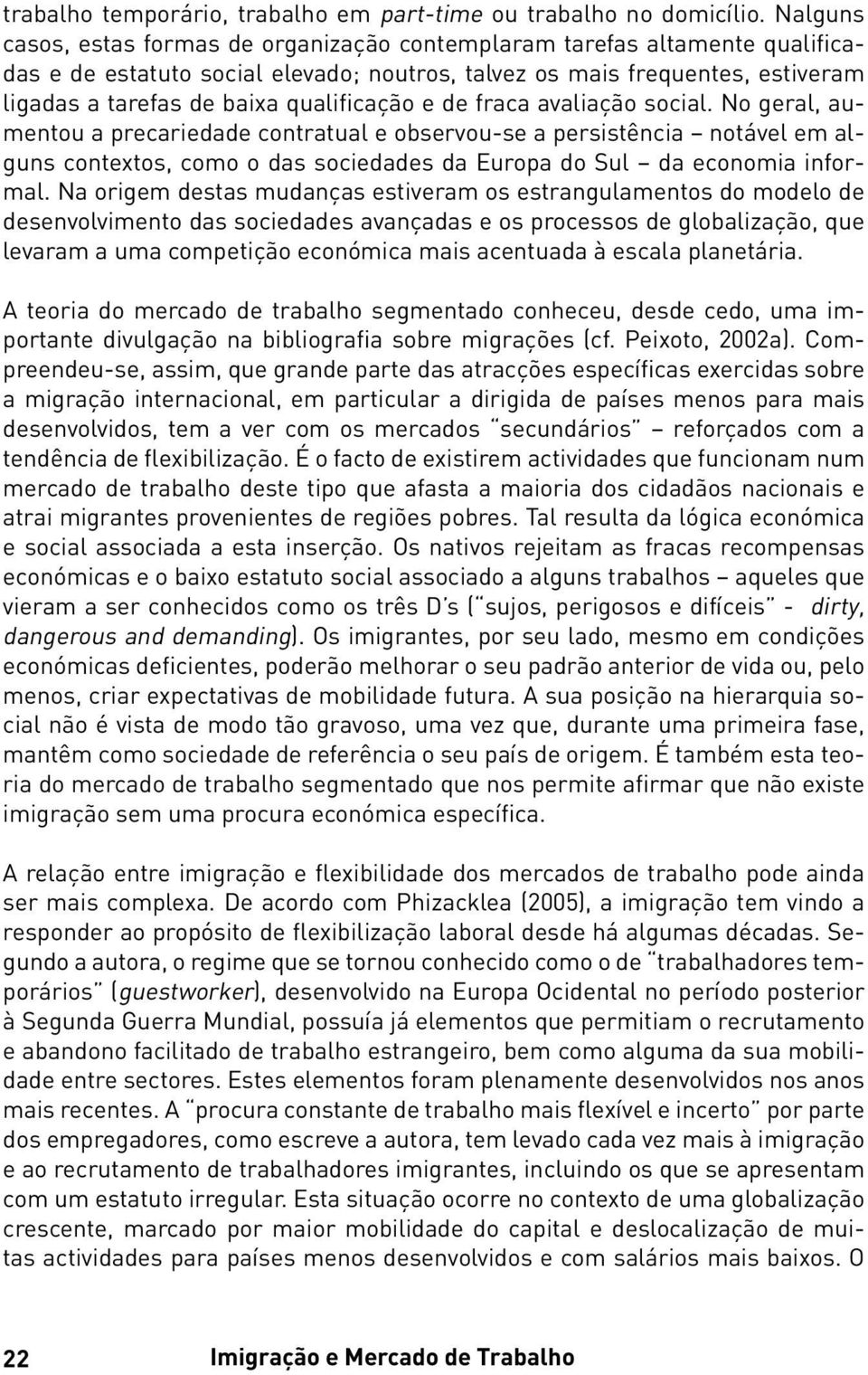 qualificação e de fraca avaliação social.