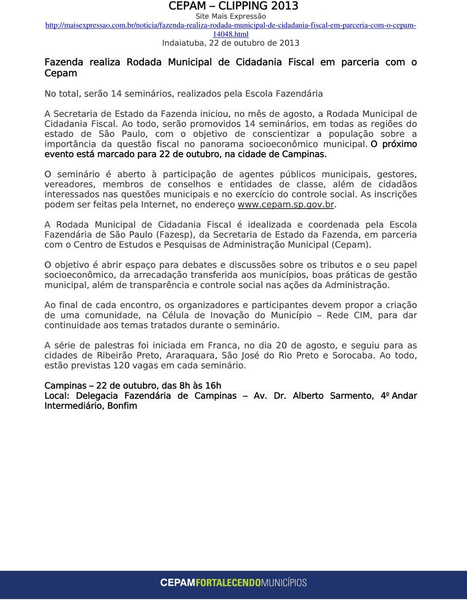 Estado da Fazenda iniciou, no mês de agosto, a Rodada Municipal de Cidadania Fiscal.