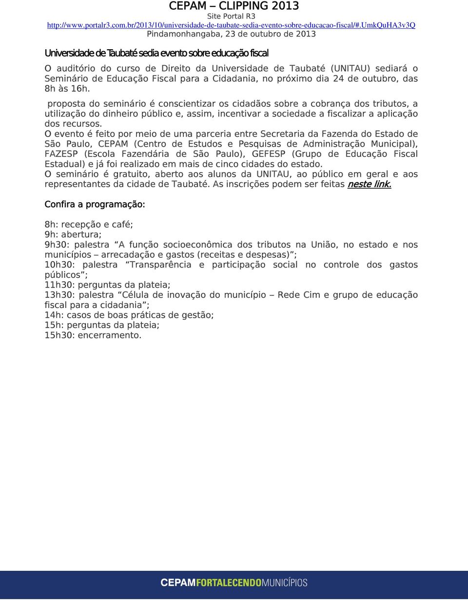 de Educação Fiscal para a Cidadania, no próximo dia 24 de outubro, das 8h às 16h.