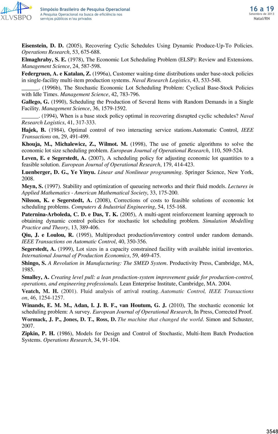 (1996a), Customer waiting-time distributions under base-stock policies in single-facility multi-item production systems. Naval Research Logistics, 43, 533-548.