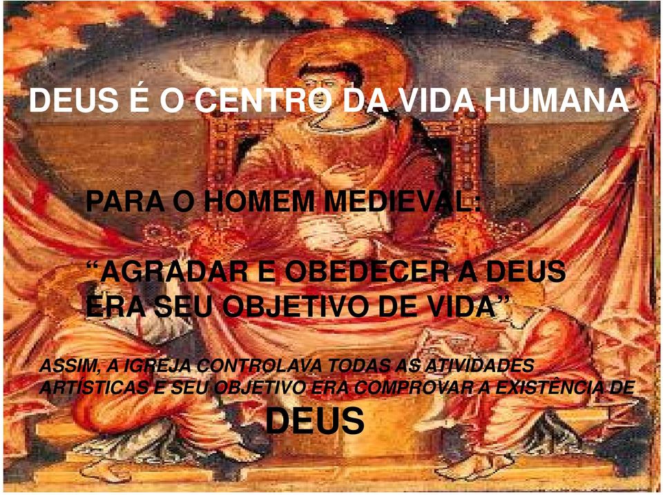 DE VIDA ASSIM, A IGREJA CONTROLAVA TODAS AS