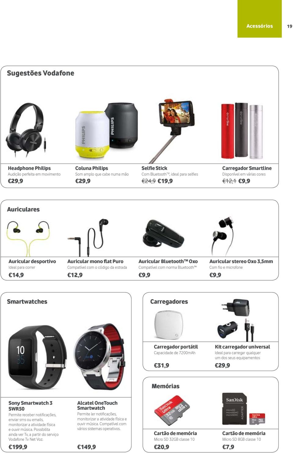 TM Oxo Compatível com norma Bluetooth 9,9 Auricular stereo Oxo 3,5mm Com fio e microfone 9,9 Smartwatches Carregadores Carregador portátil Capacidade de 7200mAh 31,9 Kit carregador universal Ideal