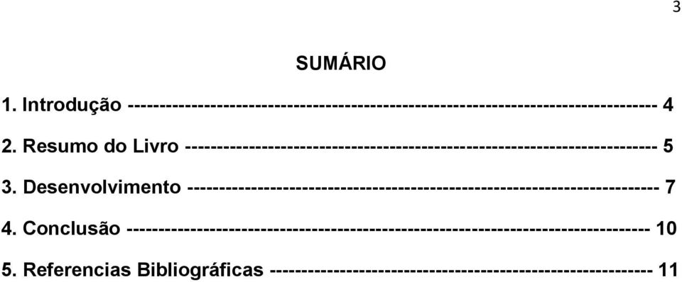 Desenvolvimento -------------------------------------------------------------------------- 7 4.