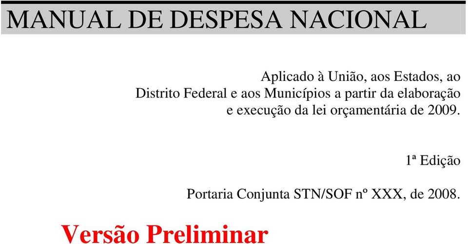 da elaboração e execução da lei orçamentária de 2009.