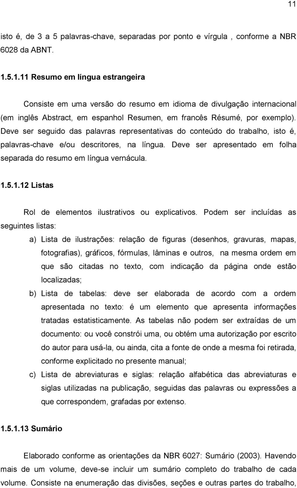 5.1.12 Listas Rol de elementos ilustrativos ou explicativos.