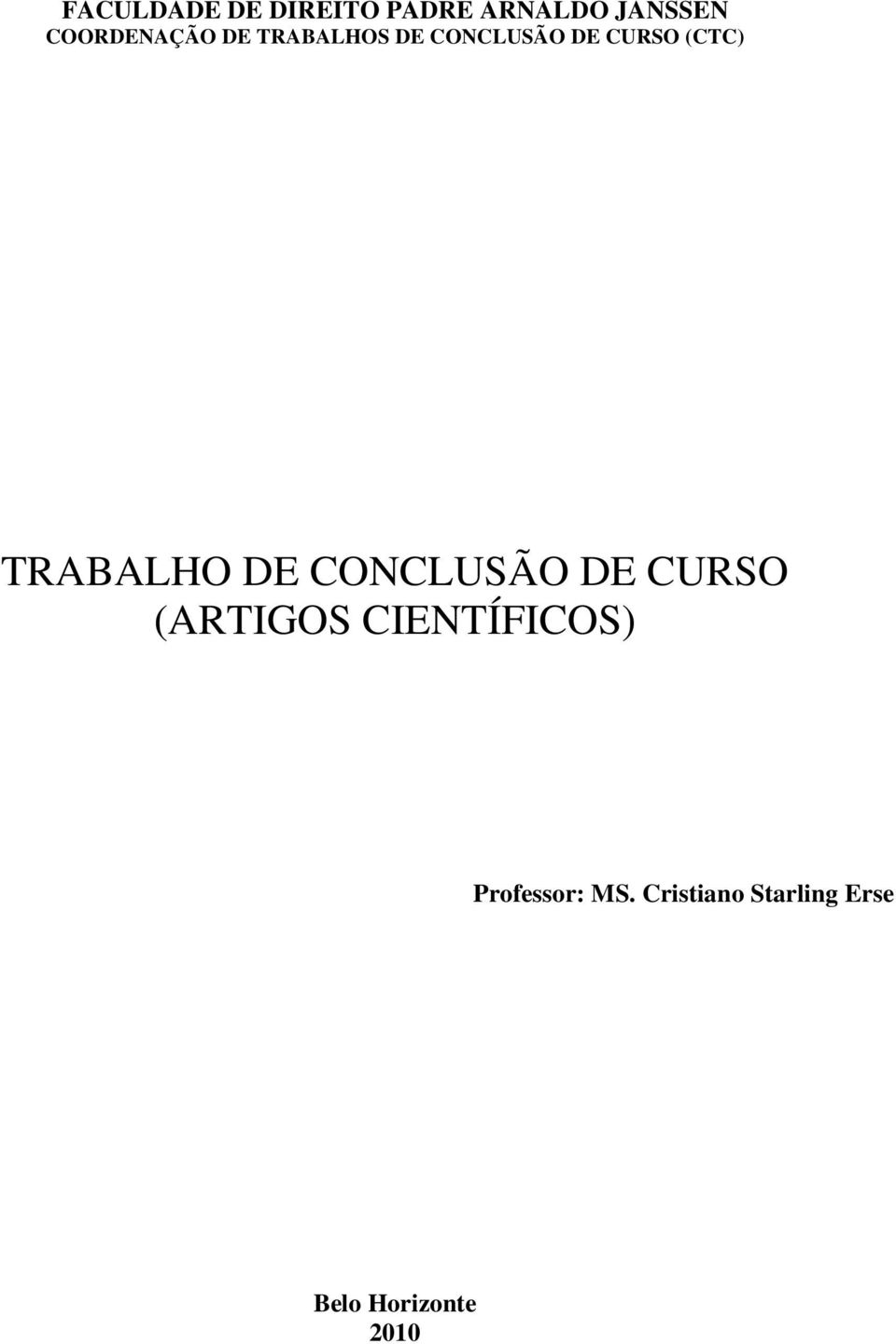 (CTC) TRABALHO DE CONCLUSÃO DE CURSO (ARTIGOS