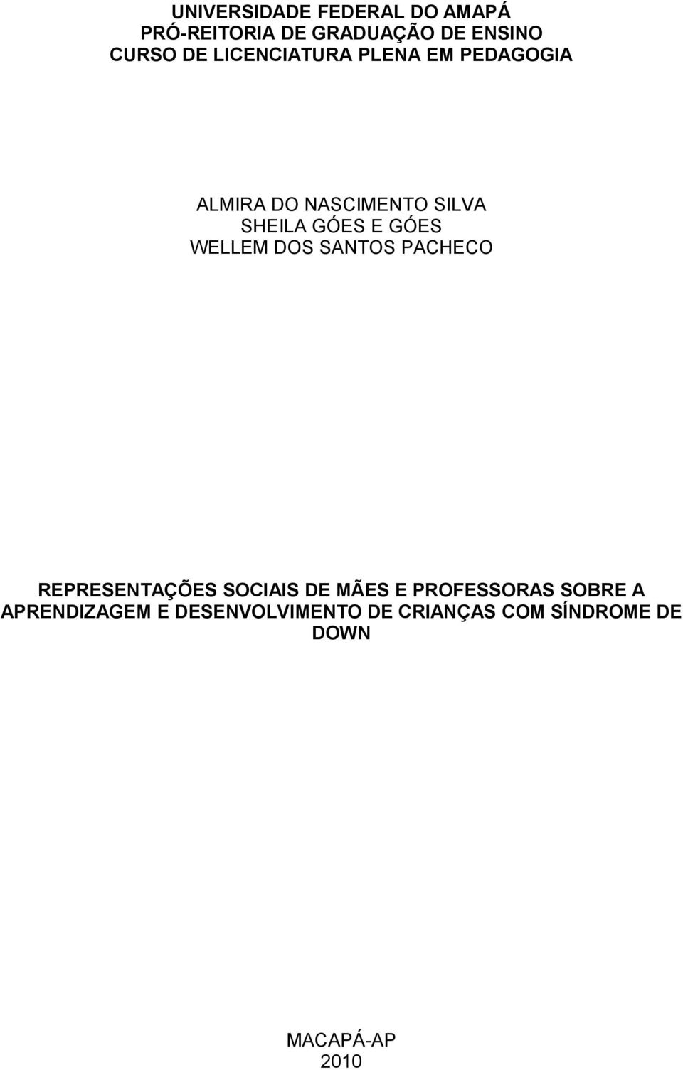 WELLEM DOS SANTOS PACHECO REPRESENTAÇÕES SOCIAIS DE MÃES E PROFESSORAS SOBRE