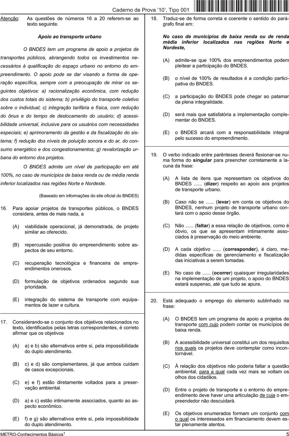 investimentos necessários à qualificação do espaço urbano no entorno do empreendimento.