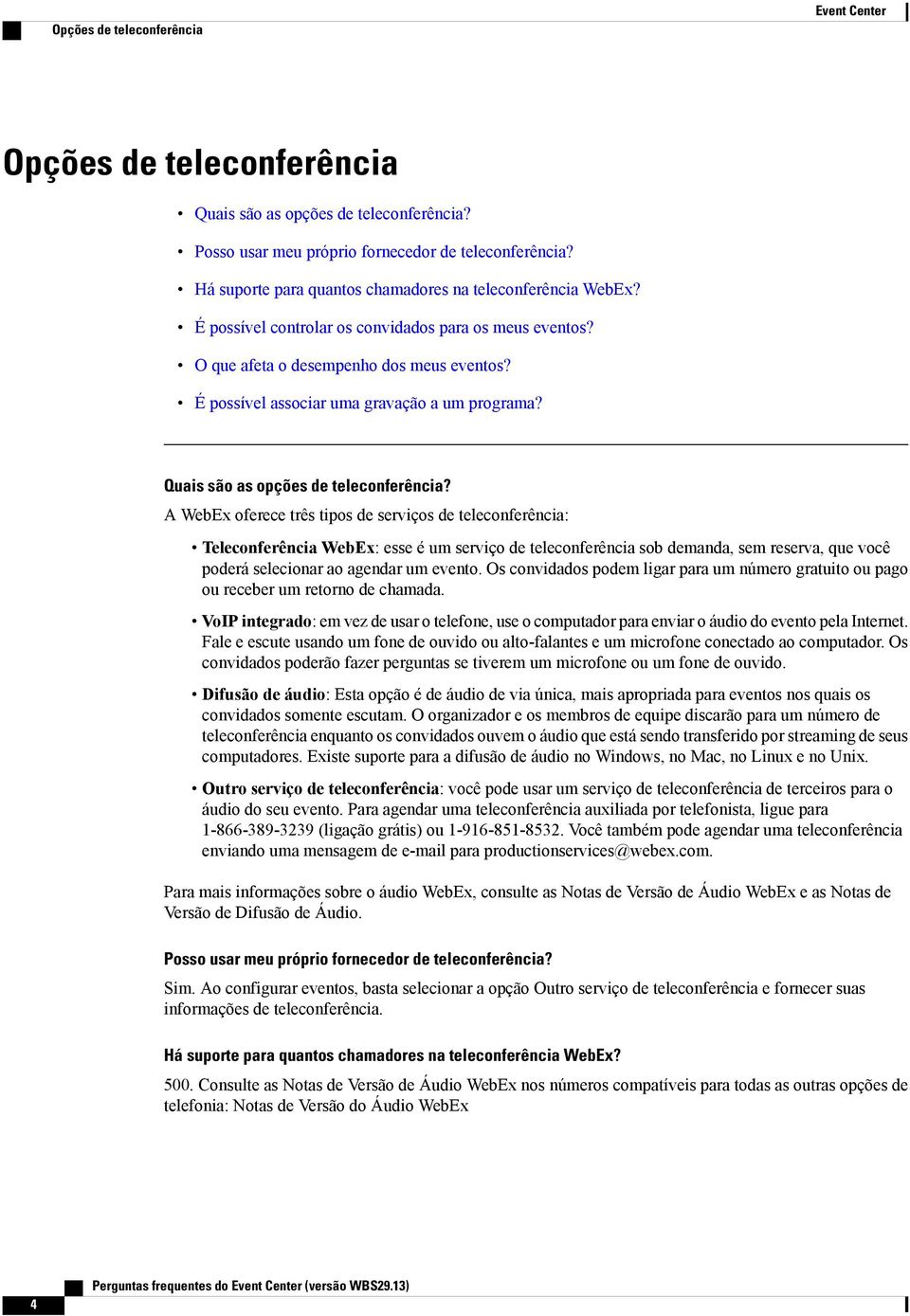 É possível associar uma gravação a um programa? Quais são as opções de teleconferência?