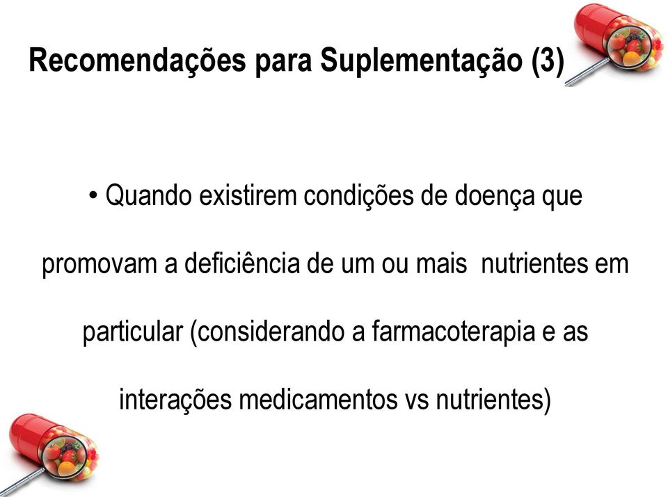 ou mais nutrientes em particular (considerando a